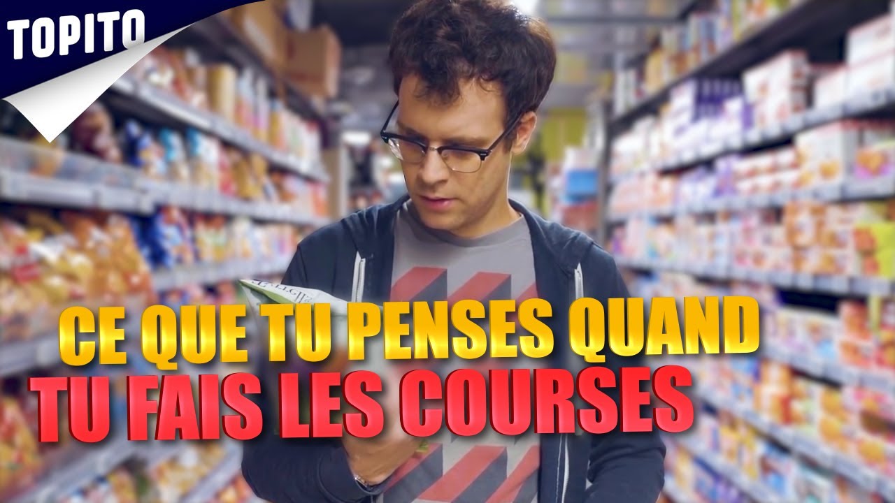 Ce que tu penses quand tu fais les courses