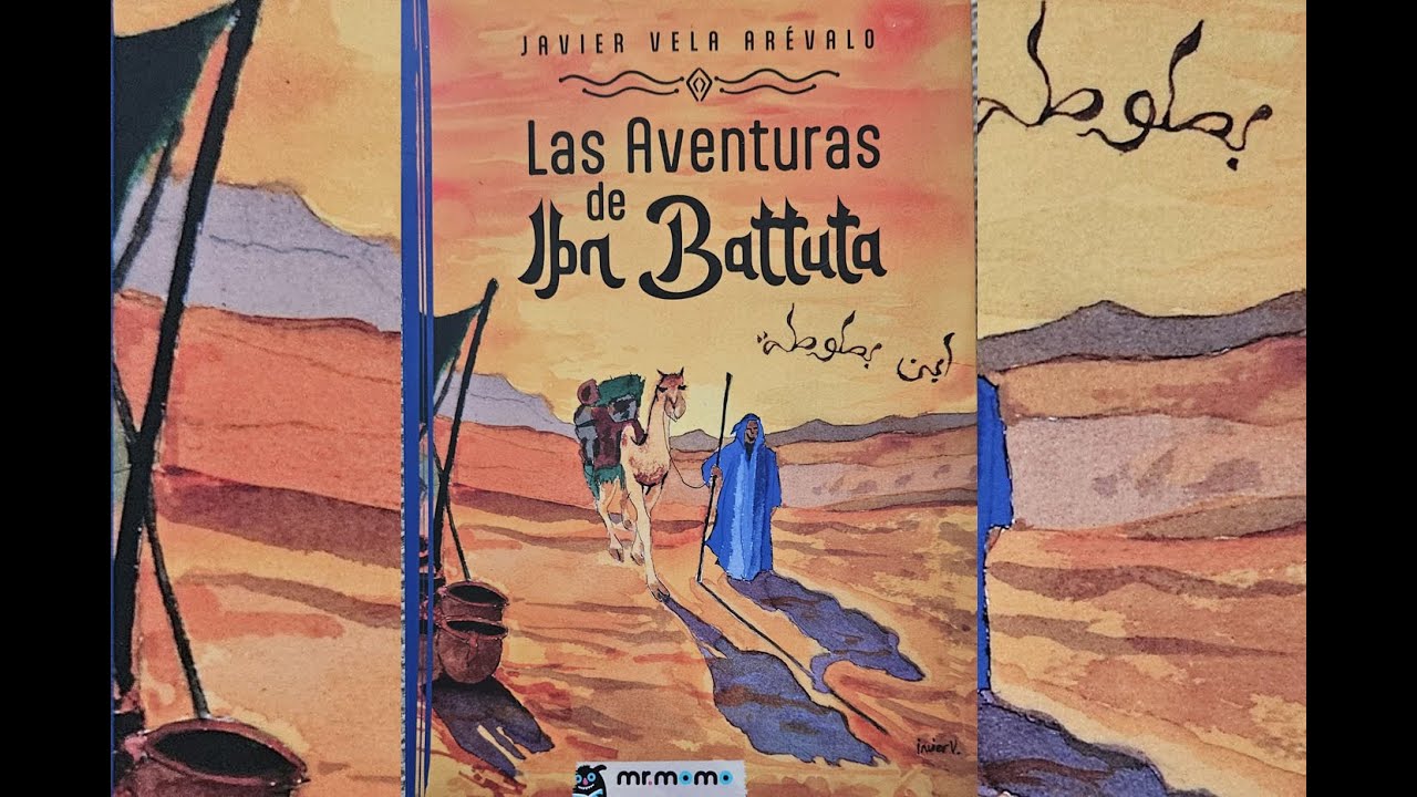 Las aventuras de Ibn Battuta  de Javier Vela Arévalo