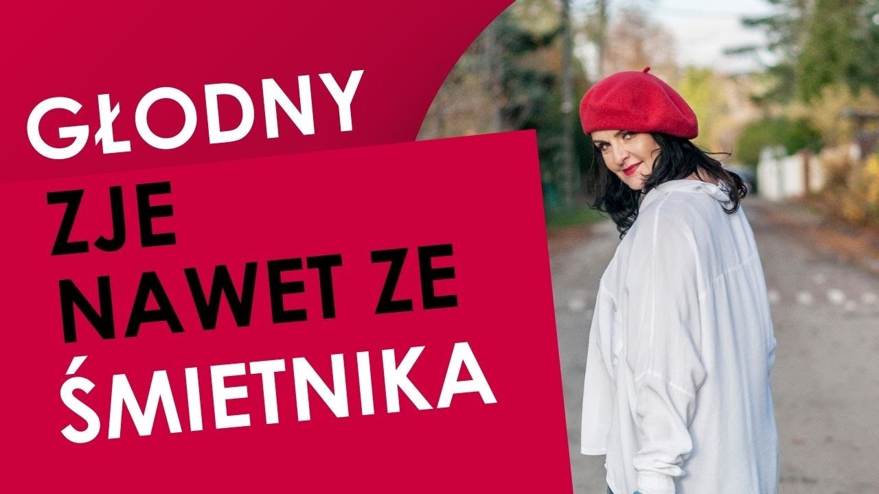 Głodny zje ze śmietnika