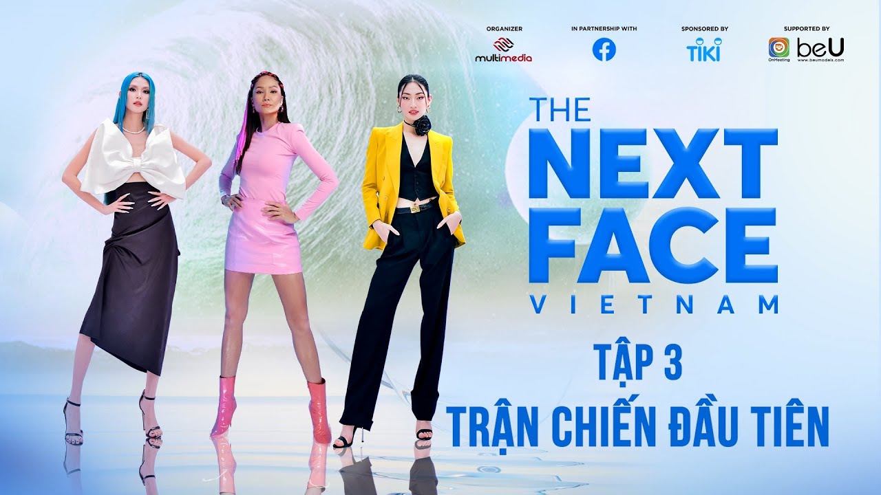 THE NEXT FACE VN | Tập 3 FULL | TRẬN CHIẾN ĐẦU TIÊN | MENTOR H'HEN NIÊ, LƯƠNG THUỲ LINH, TYHD