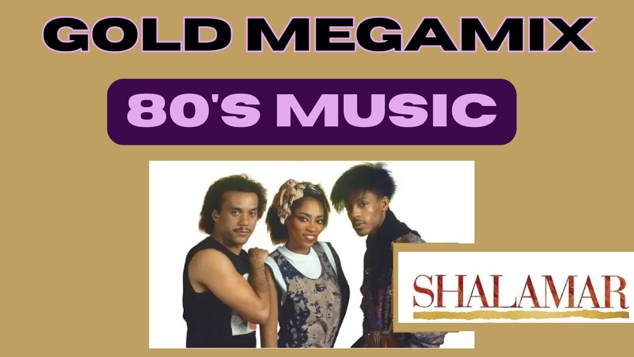 Gold Megamix Shalamar   - 80's music