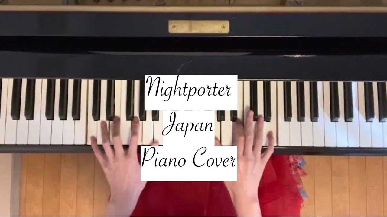 Japan / Nightporter (piano cover)