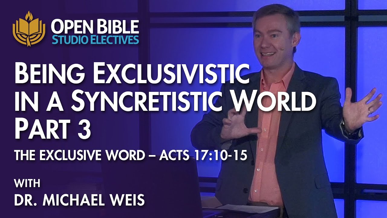 Studio Electives - Being Exclusivistic in a Syncretistic World Pt. 3 - The Exclusive Word