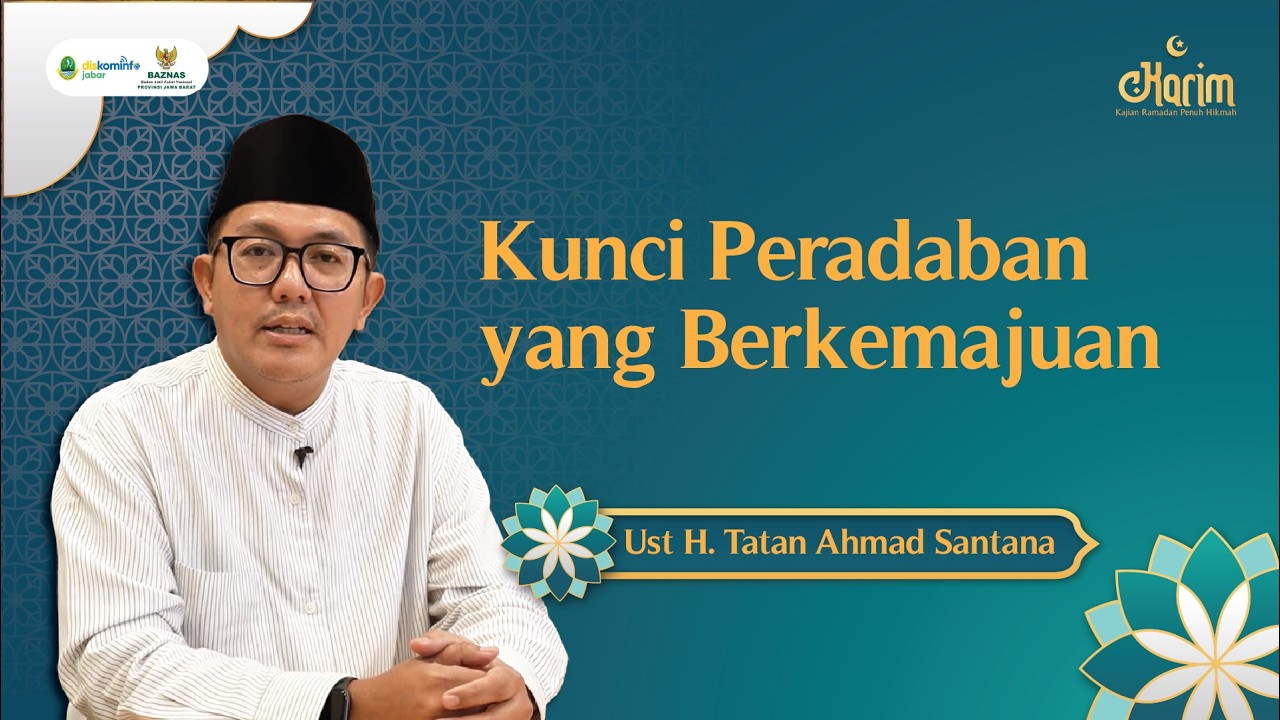 Kunci Peradaban yang Berkemajuan | Karim