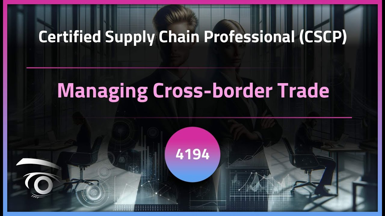 Managing Cross-border Trade | Exclusive Lesson