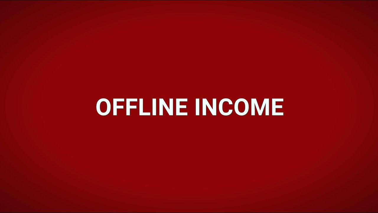 Offline Income