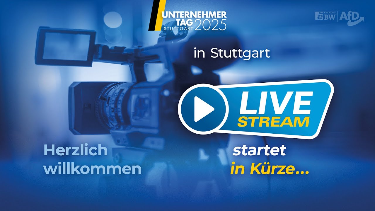LIVE: Unternehmertag der AfD-Landtagsfraktion Baden-W&uuml;rttemberg