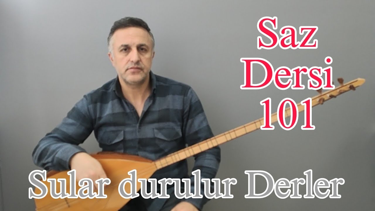 Sular Durulur Derler & Saz Ders -101