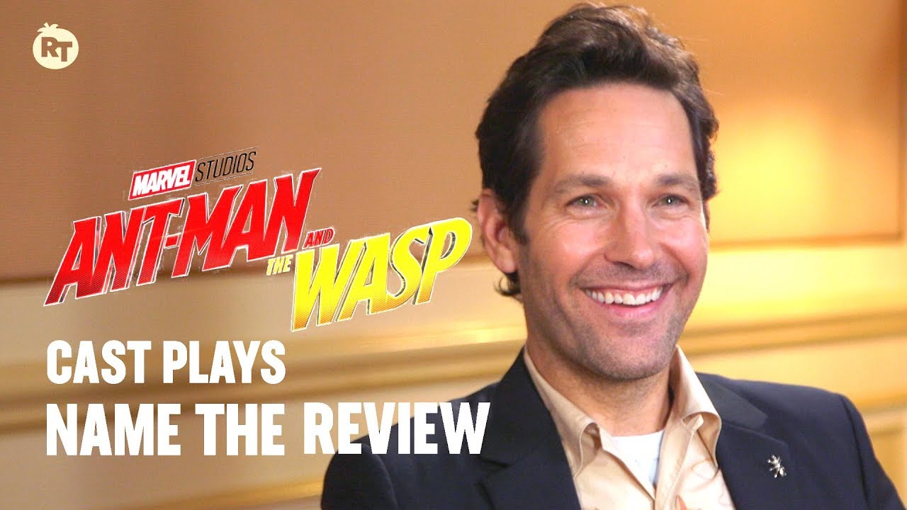 Ant-Man and the Wasp Cast Plays 'Name The Review' | Rotten Tomatoes
