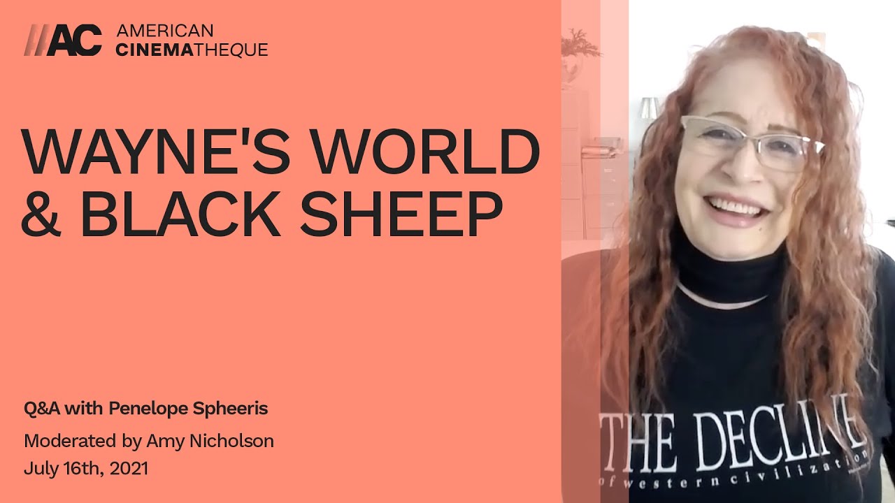 WAYNE'S WORLD & BLACK SHEEP| Q&A with Penelope Spheeris