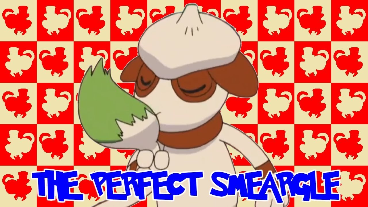 The Perfect Smeargle