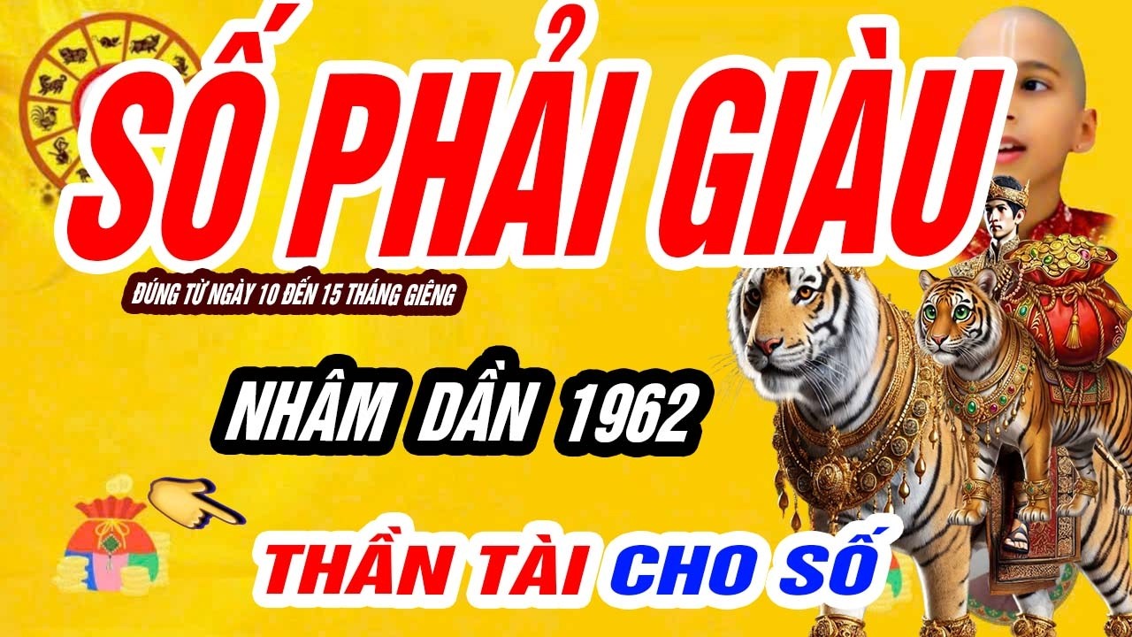 🐅 Nhâm Dần 1962: HỔ XUỐNG NÚI Đúng từ ngày 10 đến 15 tháng giêng 2026 PHÁ KỶ LỤC TÀI LỘC!