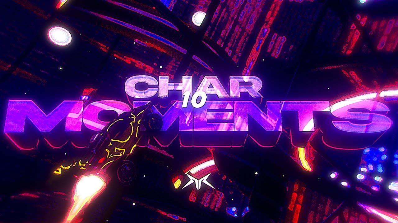 CHAR MOMENTS #10