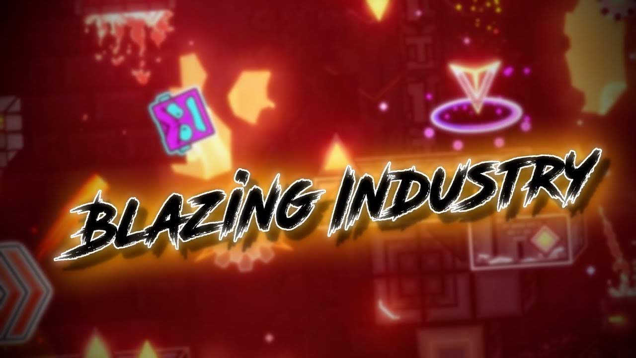 Blazing Industry by Optation & More (Demon Megacollab) Geometry Dash
