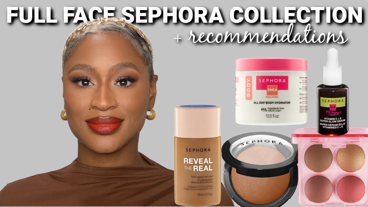 Full Face Sephora Collection + Recommendations | Ariell Ash
