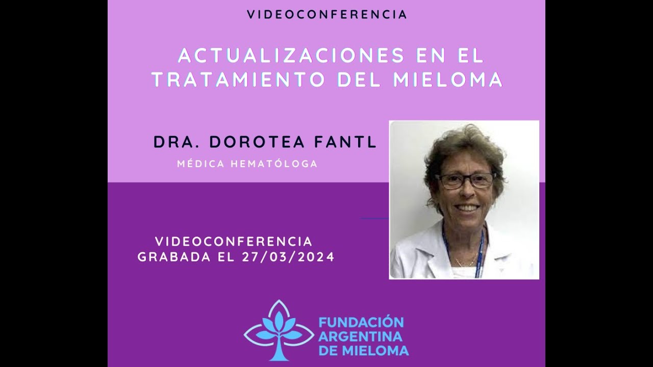 Actualizaciones en el Tratamiento del Mieloma- Dra. Dorotea Fantl