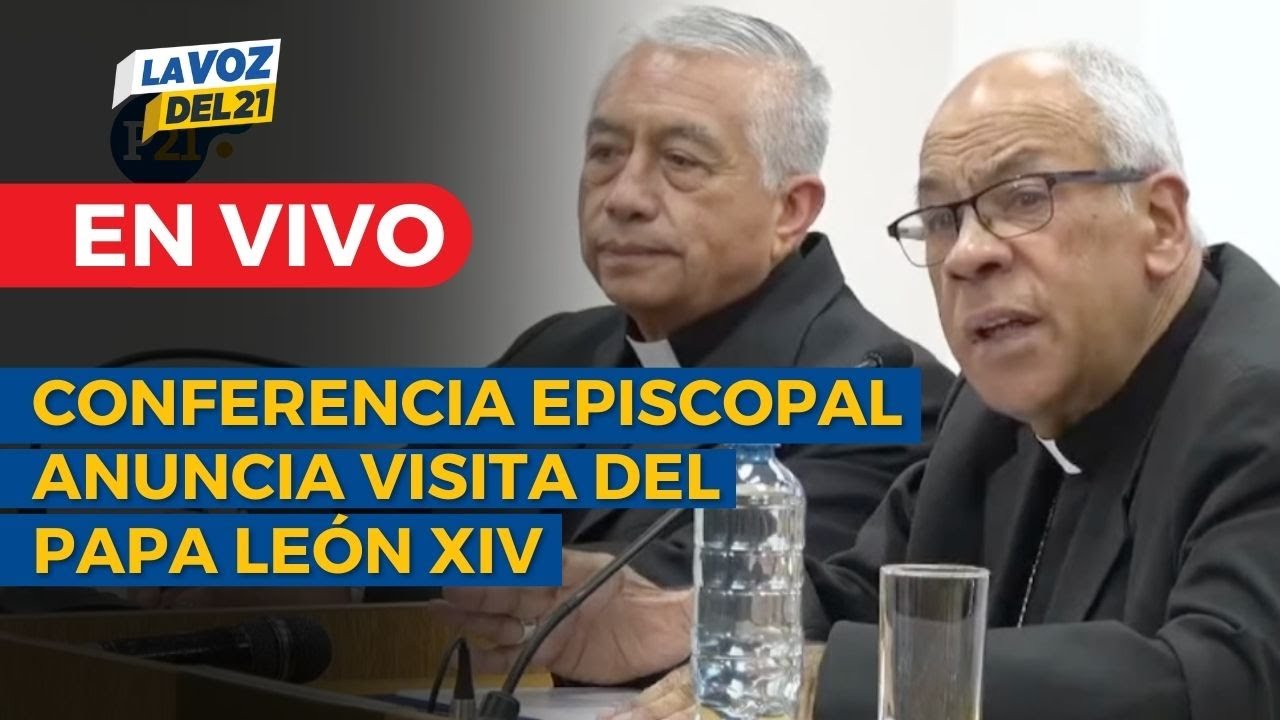 🔴Conferencia Episcopal Peruana anuncia visita del Papa León XIV
