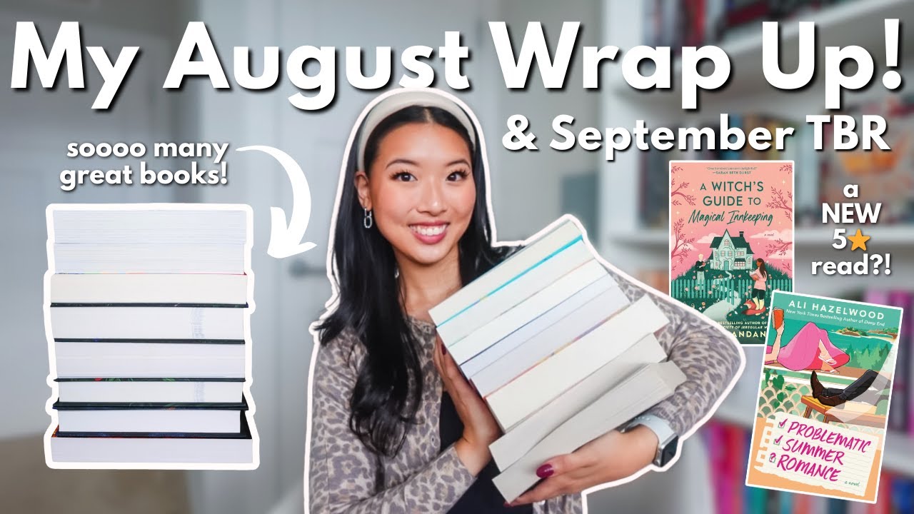 My August Wrap Up AND September TBR! ⭐️🫶🏼📖 (a month filled of great reads!)