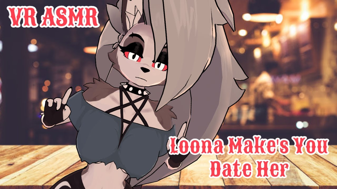【 💜VRCHAT💜 】Loona Makes You Date Her【🤍ASMR🤍】