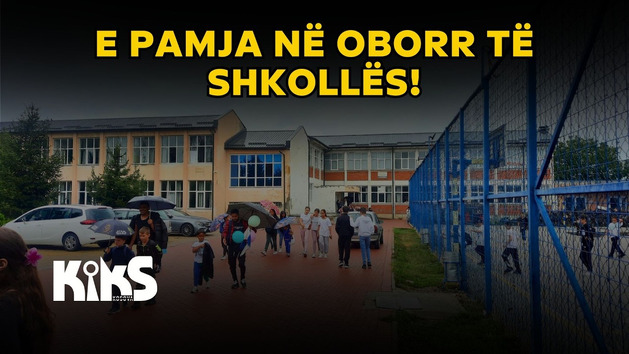 E PAMJA NË OBORR TË SHKOLLËS! - Kiks Kosova