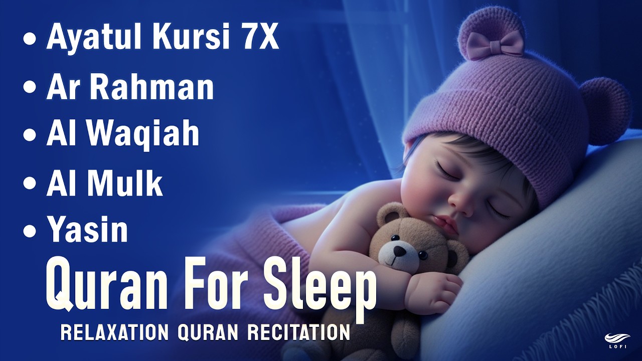 Soothing Quran Verses to Relax the Mind Before Sleep, Ayatul Kursi Yasin Rahman Waqiah Mulk