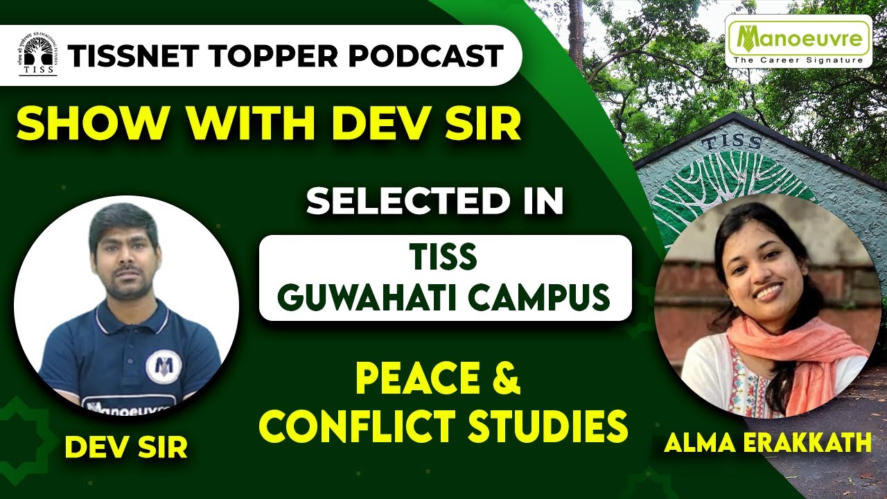 TISSNET Topper Podcast - Alma Erakkath - Peace & Conflict Studies - TISS Guwahati Campus