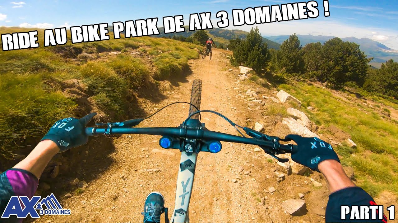 RIDE EN BIKE PARK - Ax 3 Domaines #1