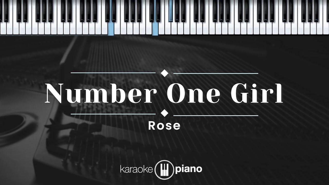 Number One Girl - ROSÉ (KARAOKE PIANO - ORIGINAL KEY)
