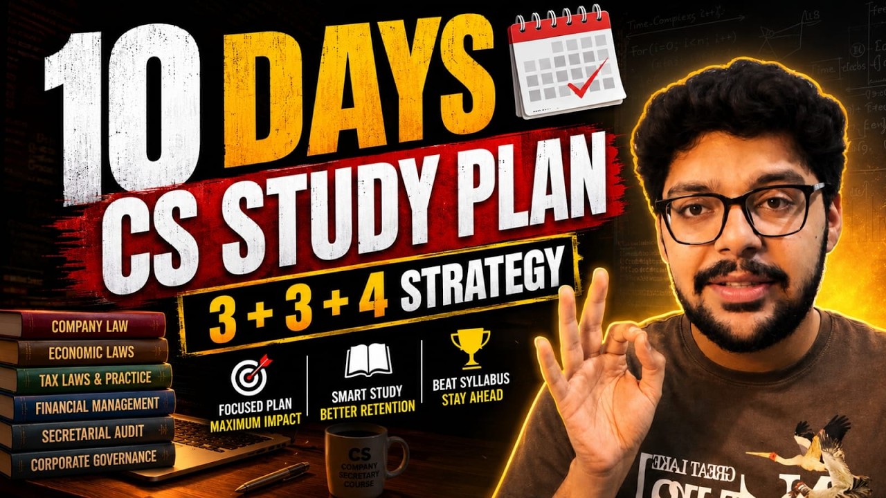 10 Days CS Study Plan🔥I June 2026 Exams I CS Executive & Professional I CS Shantanu Goel