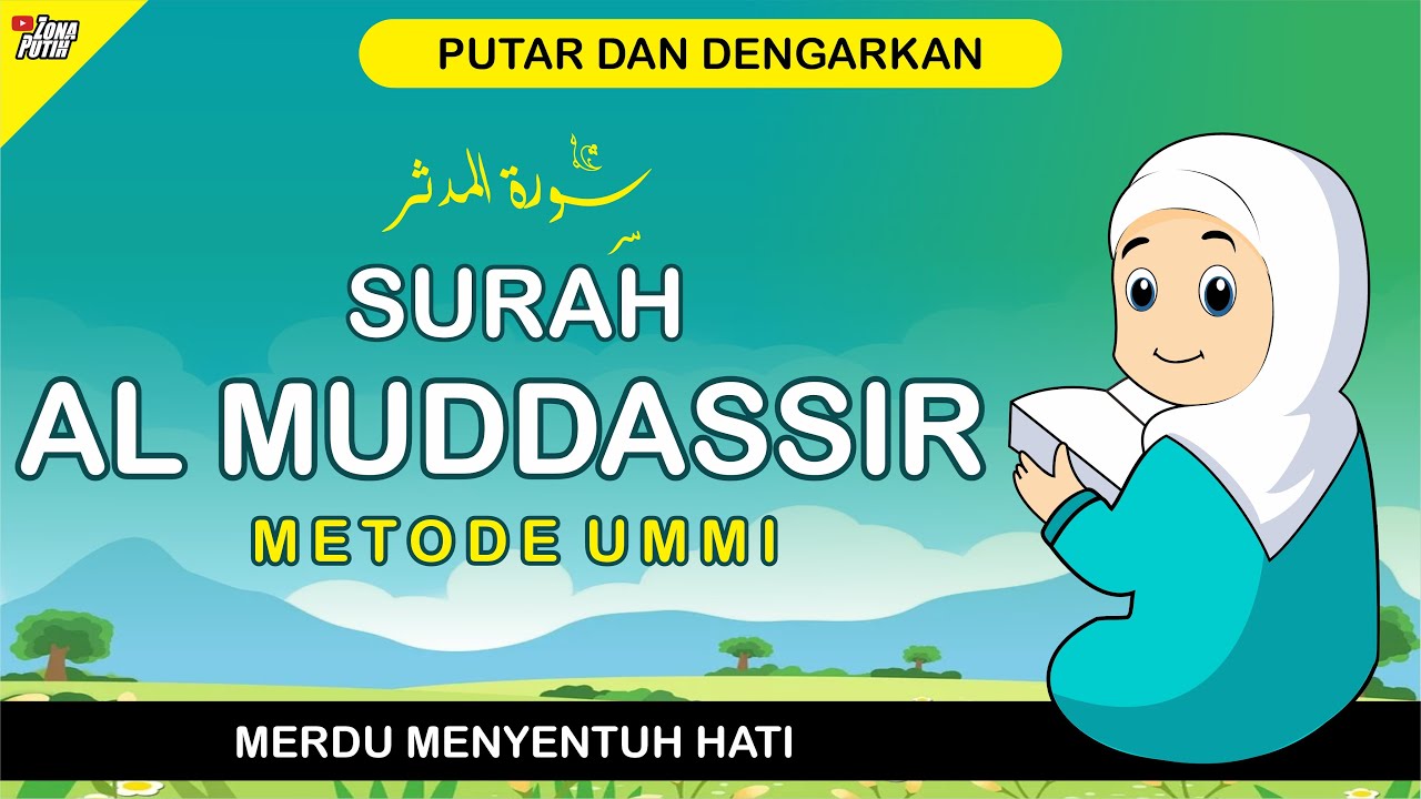 SURAH AL MUDDASSIR MERDU  سورة المدثر - Murottal Juz 29 Metode Ummi - 3 Kali Diulang