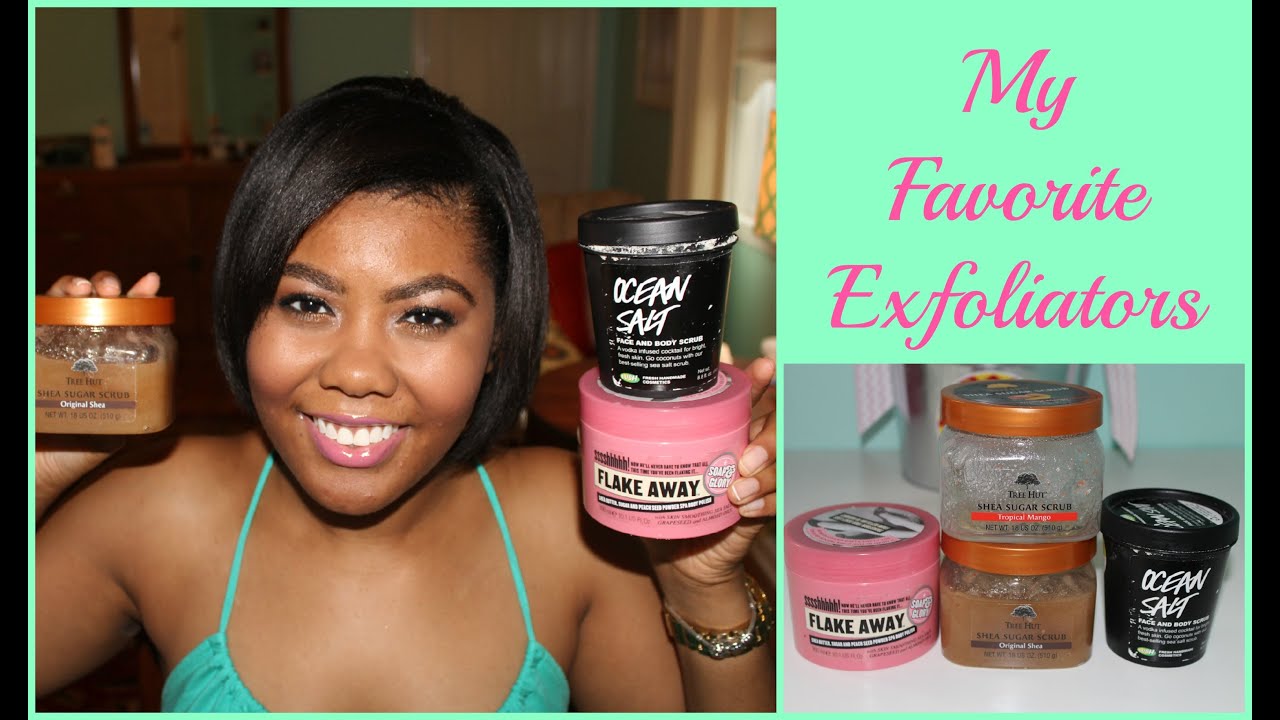 The Best Exfoliators: Soap and Glory Flake Away,Tree Hut, and Lush Ocean Salt♡