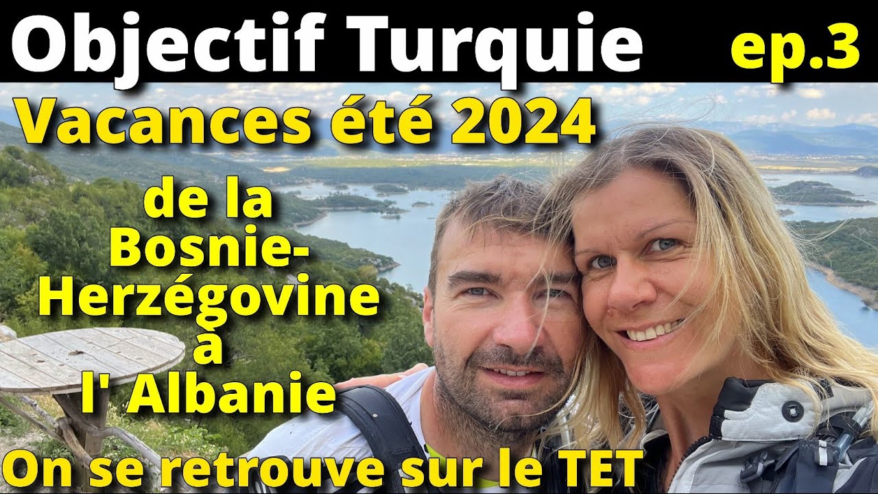 Objectif Turquie à moto ep3 Bosnie Monténégro Albanie