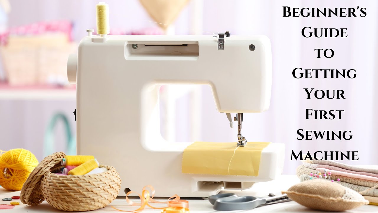 Buying Your First Sewing Machine Guide - Features Explained