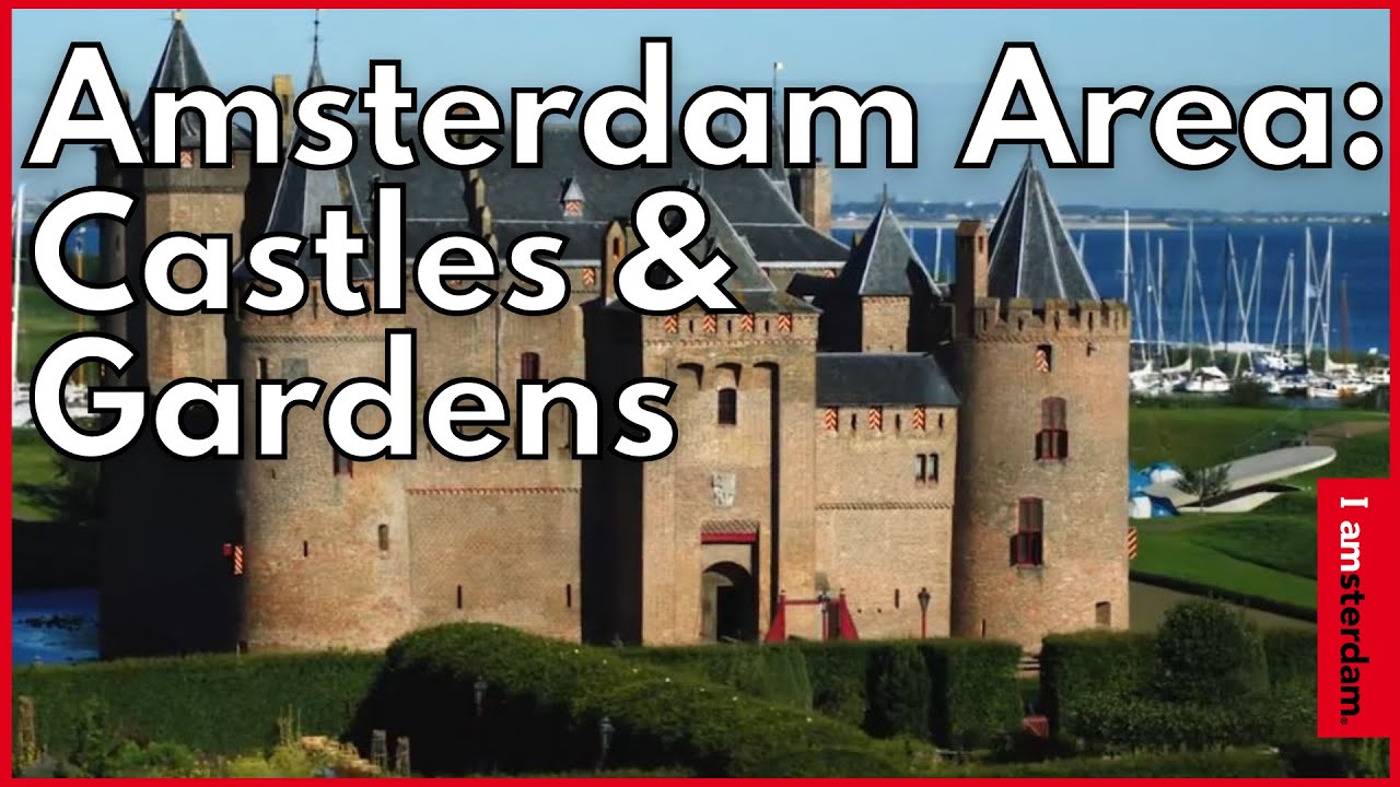 Amsterdam Area: Castles & Gardens | I amsterdam