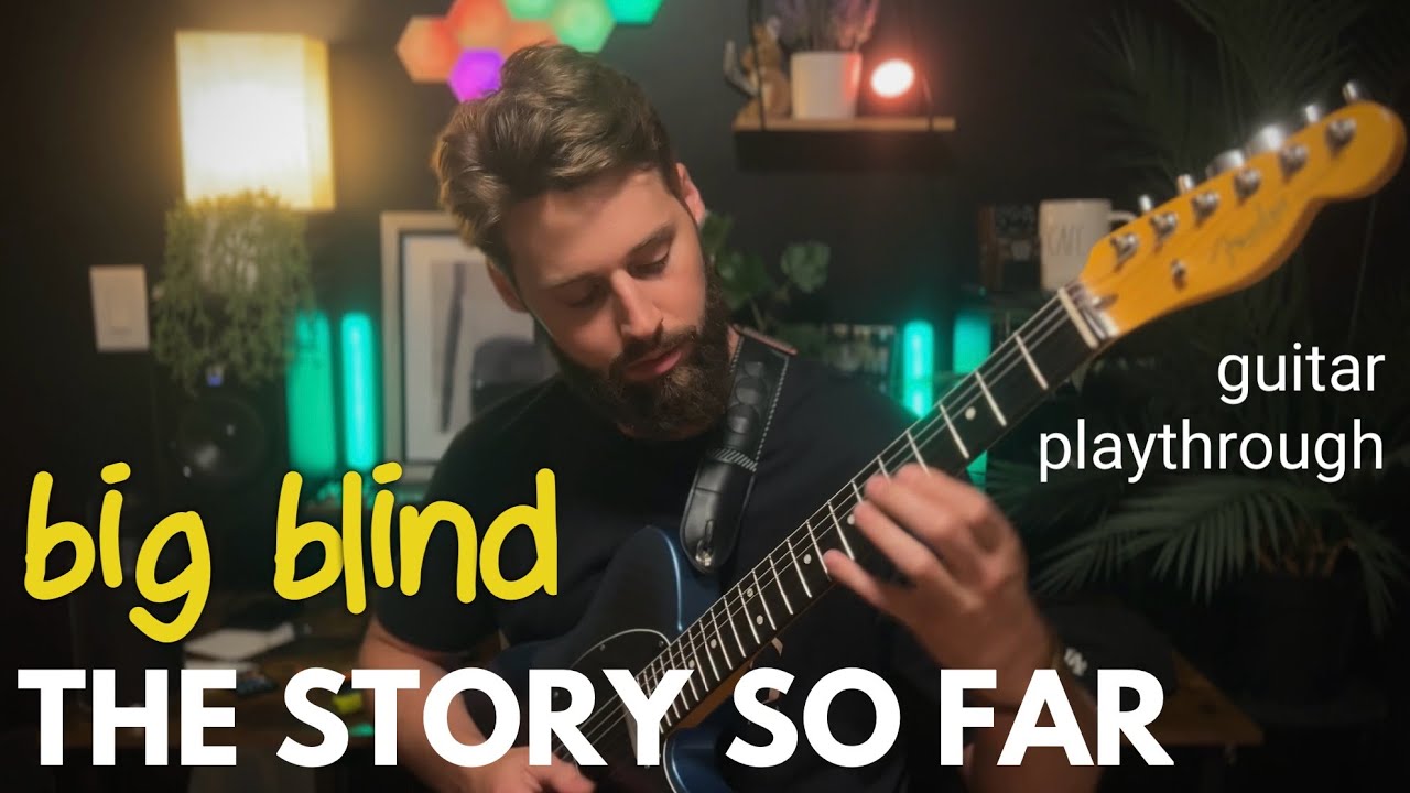 BIG BLIND | Guitar Cover | The Story So Far | NEW album 