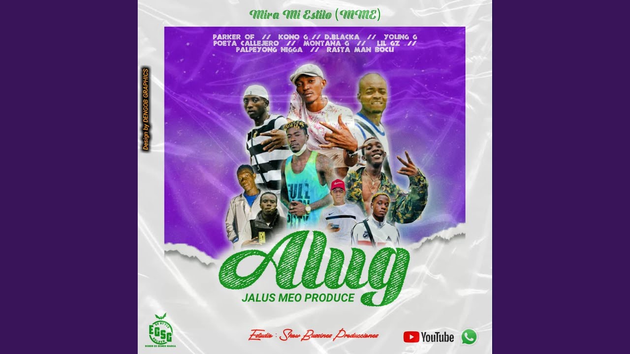 Alug_M.M.E Jalus Meo (feat. Lil Gz, Kono G, Parker of, Rasta Man, Edy PalPeyong, Dueño Blacka &...