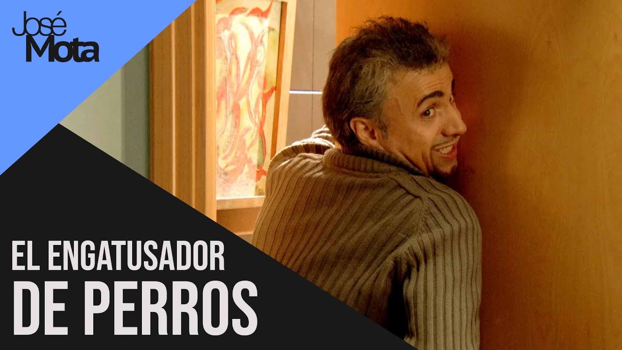 El engatusador de perros | Jos&eacute; Mota