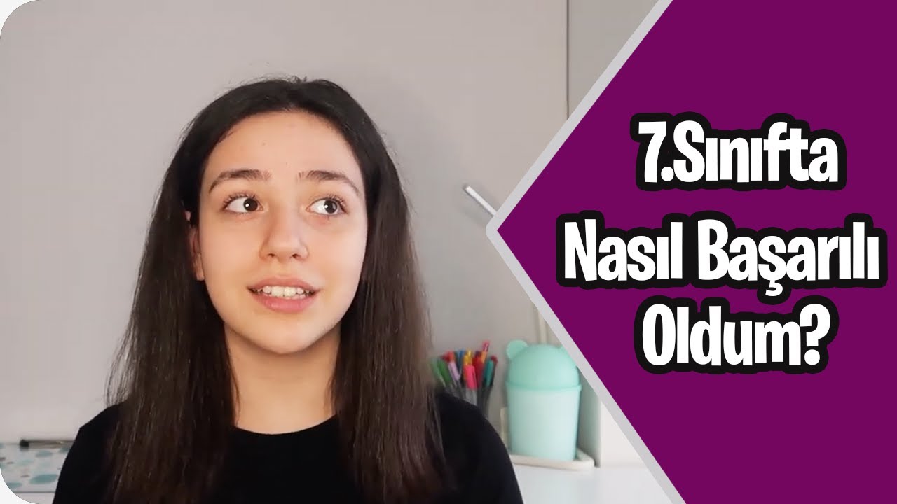 7.Sınıfta Başarılı Olmak için Süper Tavsiyeler!