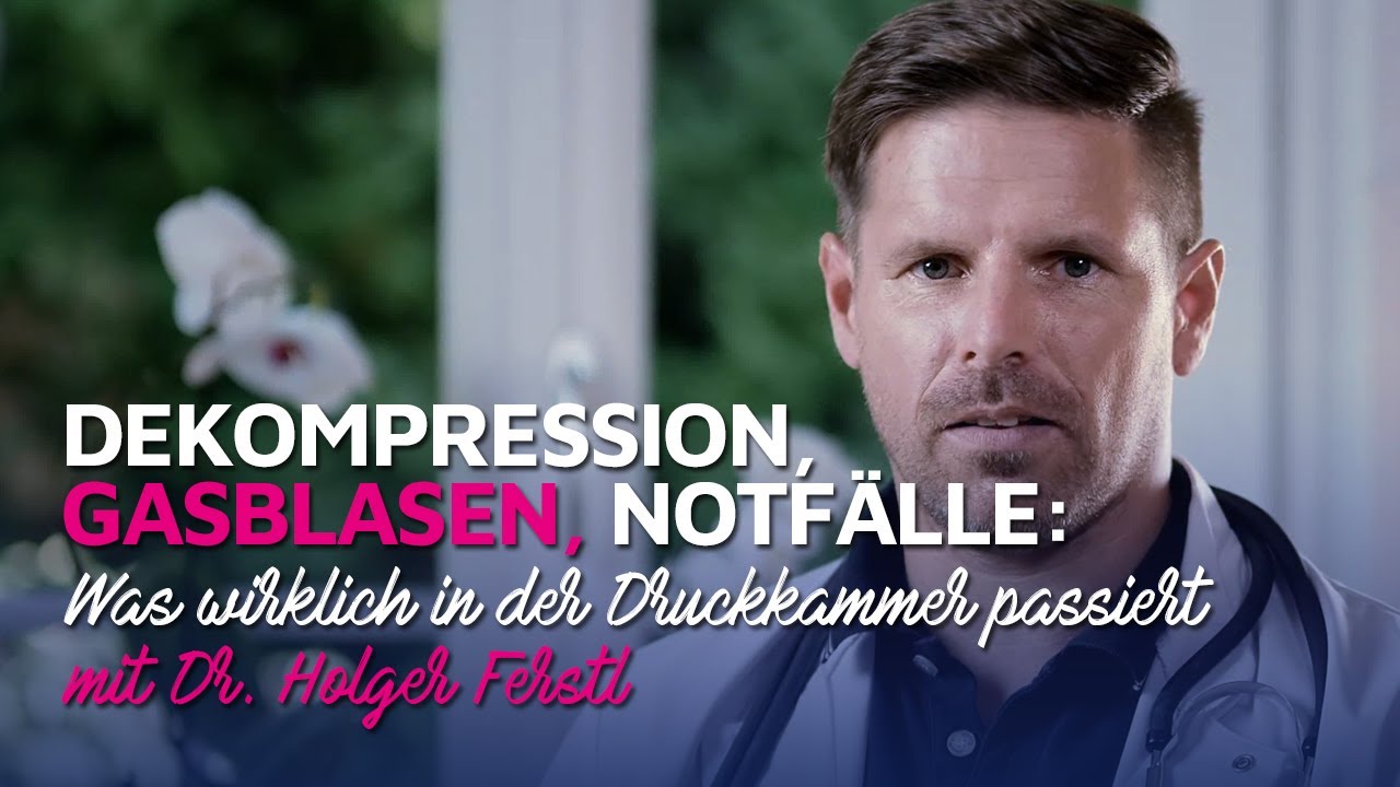 Dekompression, Gasblasen, Notfälle: Was wirklich in der Druckkammer passiert - mit Dr. Holger Ferstl