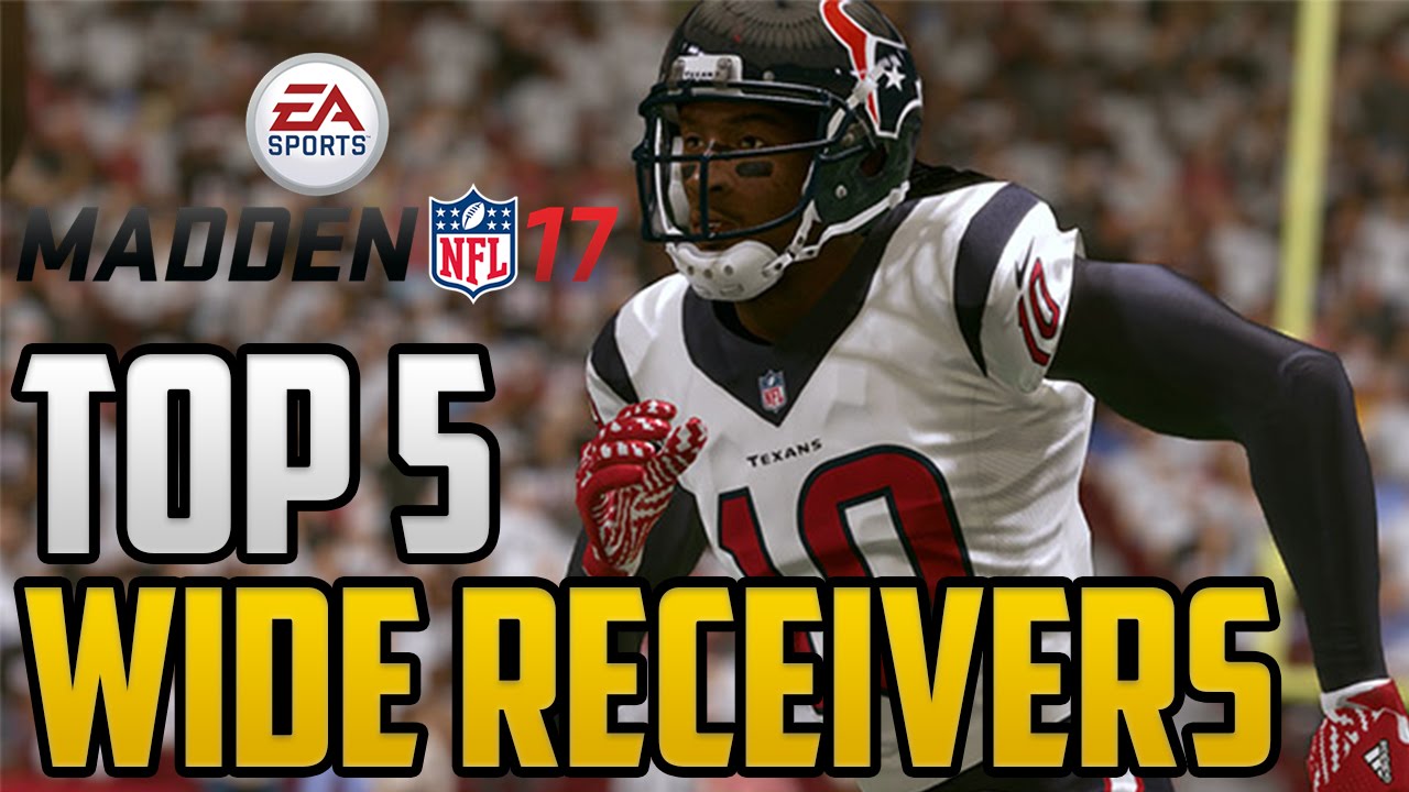 Madden NFL 17 - Top 5 Wide Receivers Ratings | Do You Agree With The WR Ratings?