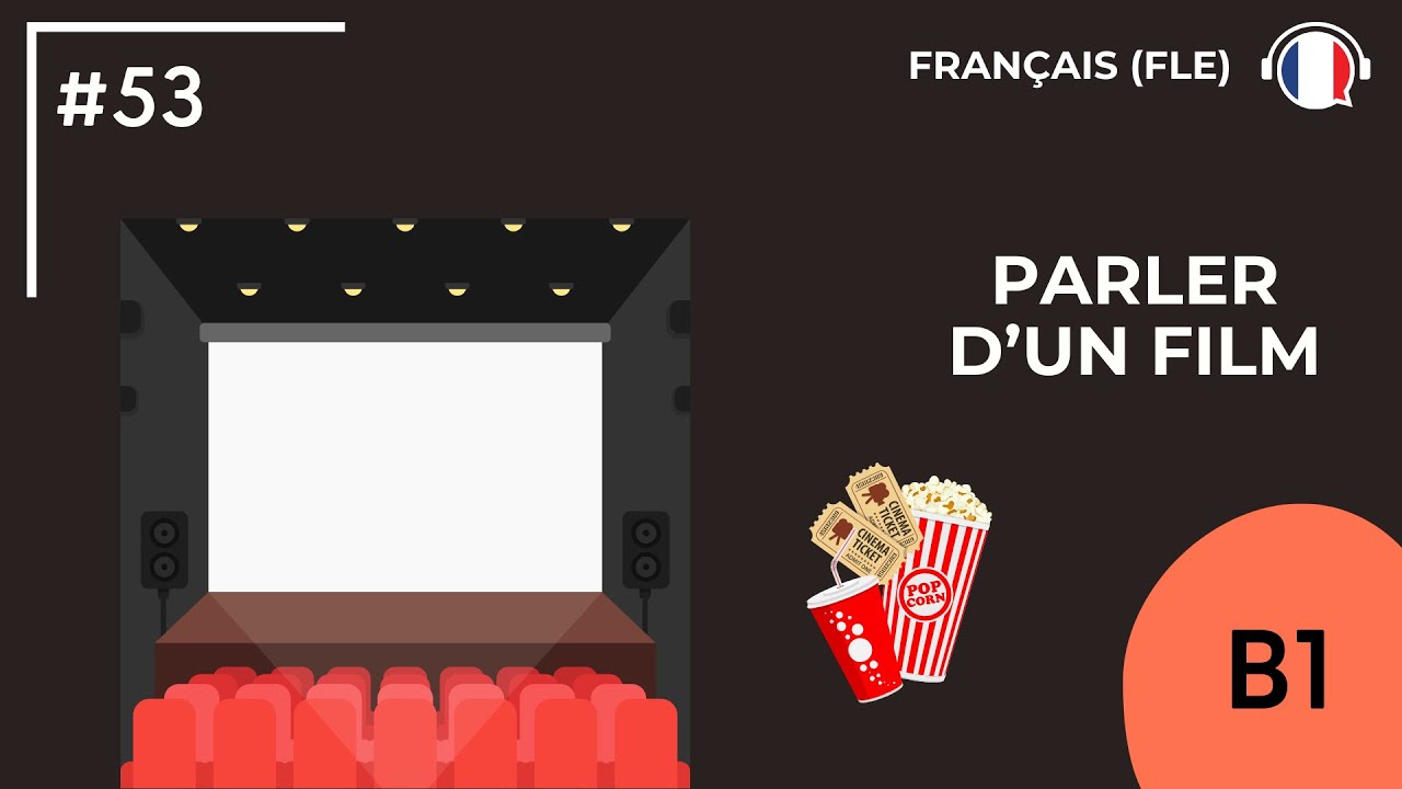 Parler d'un film (B1) - Podcast by FLE d'OC #53