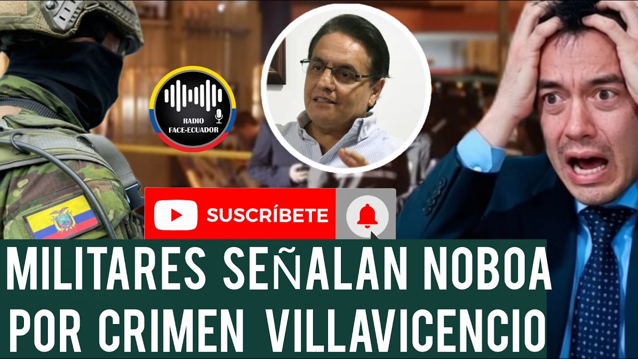 MILITARES SEÑALAN FISCALIA FALTA DE ACCIÓN ANTE DENUNCIA NOBOA CRIMEN VILLAVICENCIO NOTICIAS ECUADOR