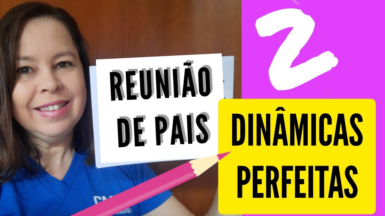 DINÂMICAS PARA REUNIÃO DE PAIS | PLANO DE ENSINO | #5
