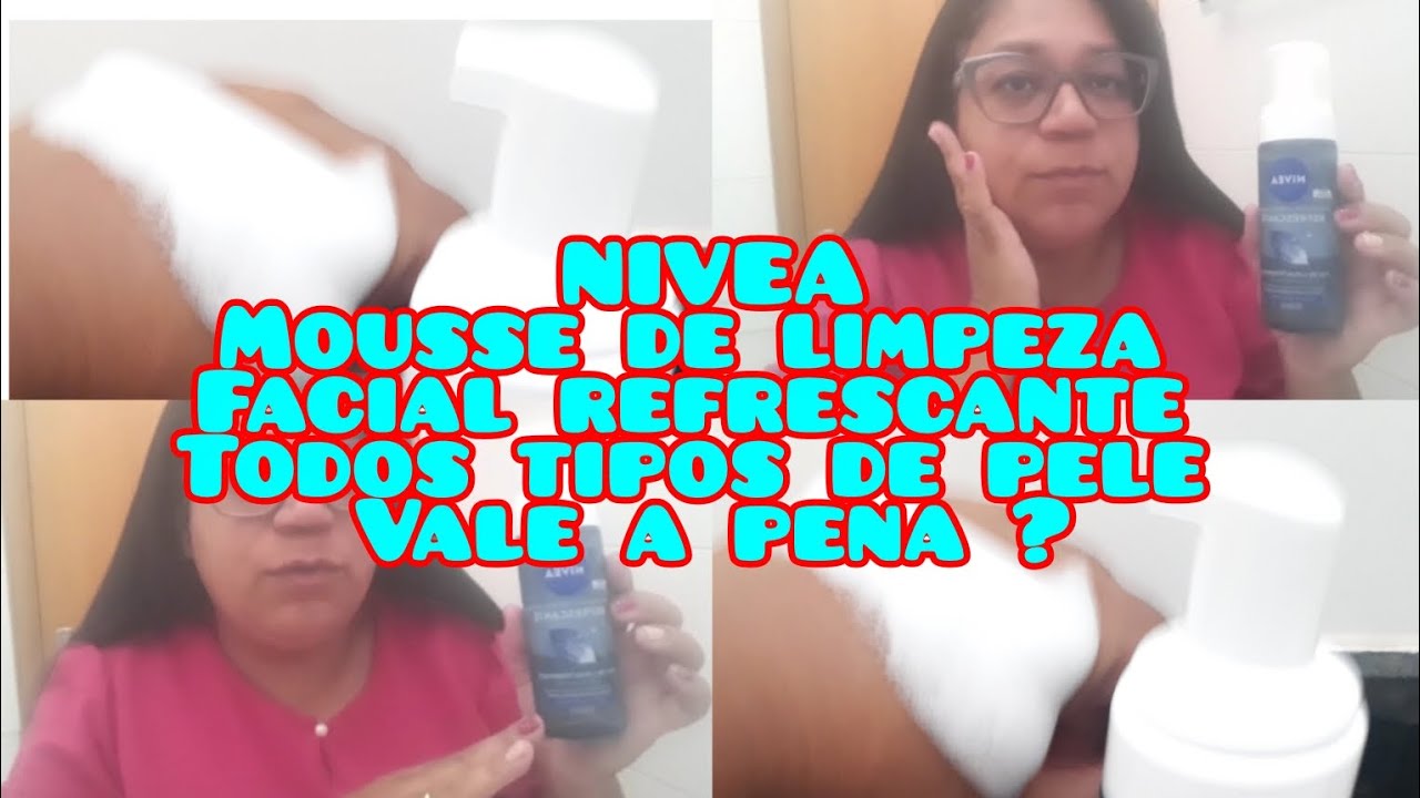  MOUSE DE LIMPEZA FACIAL REFRESCANTE NIVEA, PELE MACIA E LIMPINHA.VALE A PENA?