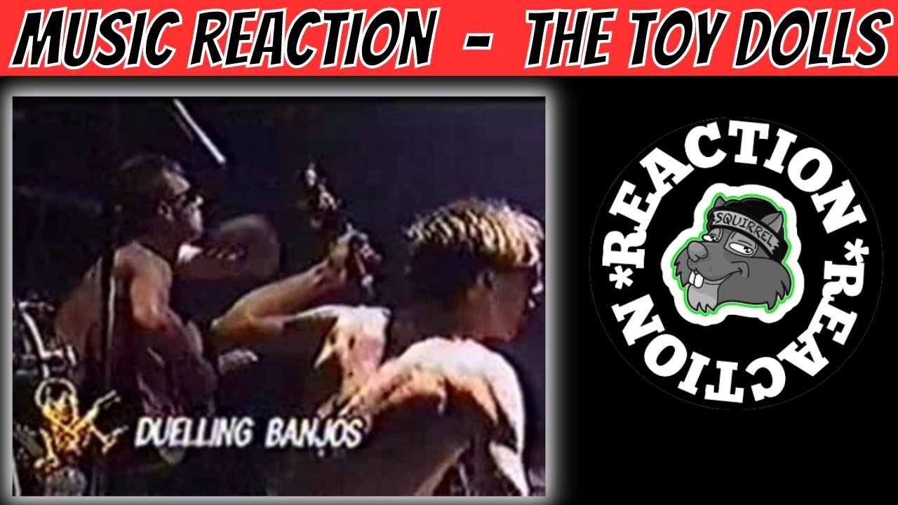 Music Reaction - The Toy Dolls - Dueling Banjos | Purdy Mouth