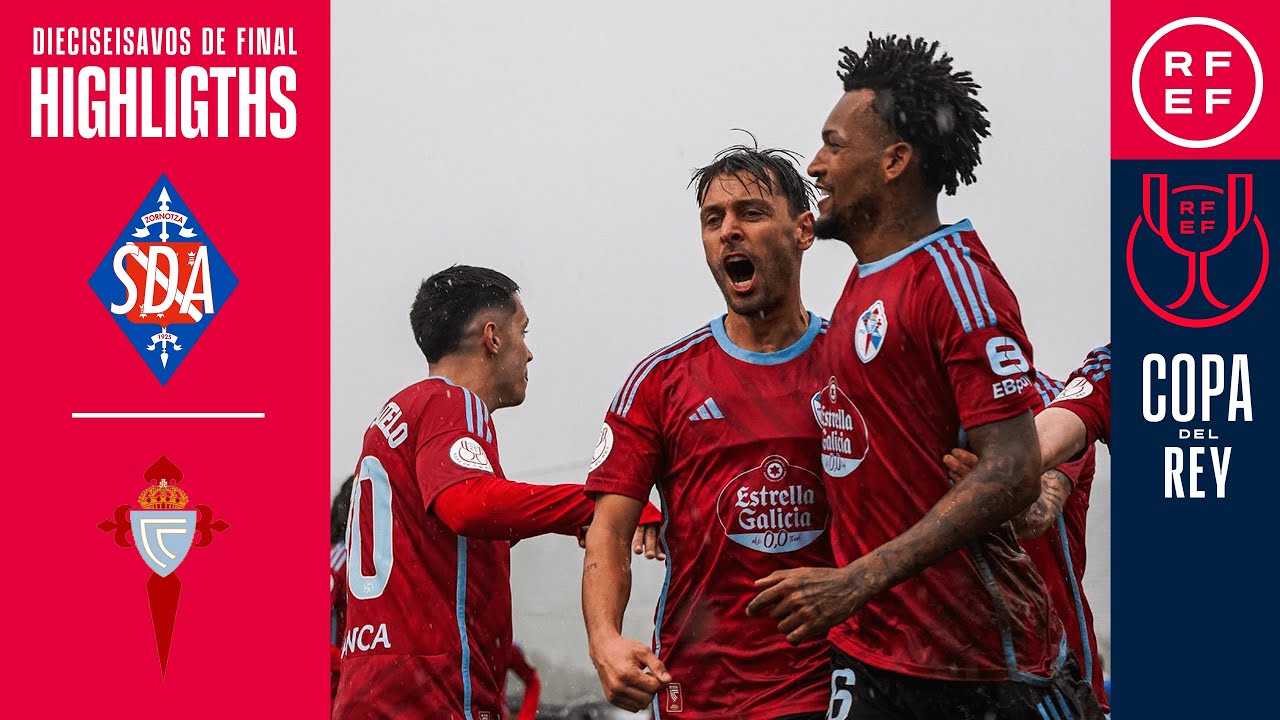 Resumen | Copa del Rey | SD Amorebieta 2-4 RC Celta de Vigo | Dieciseisavos de final