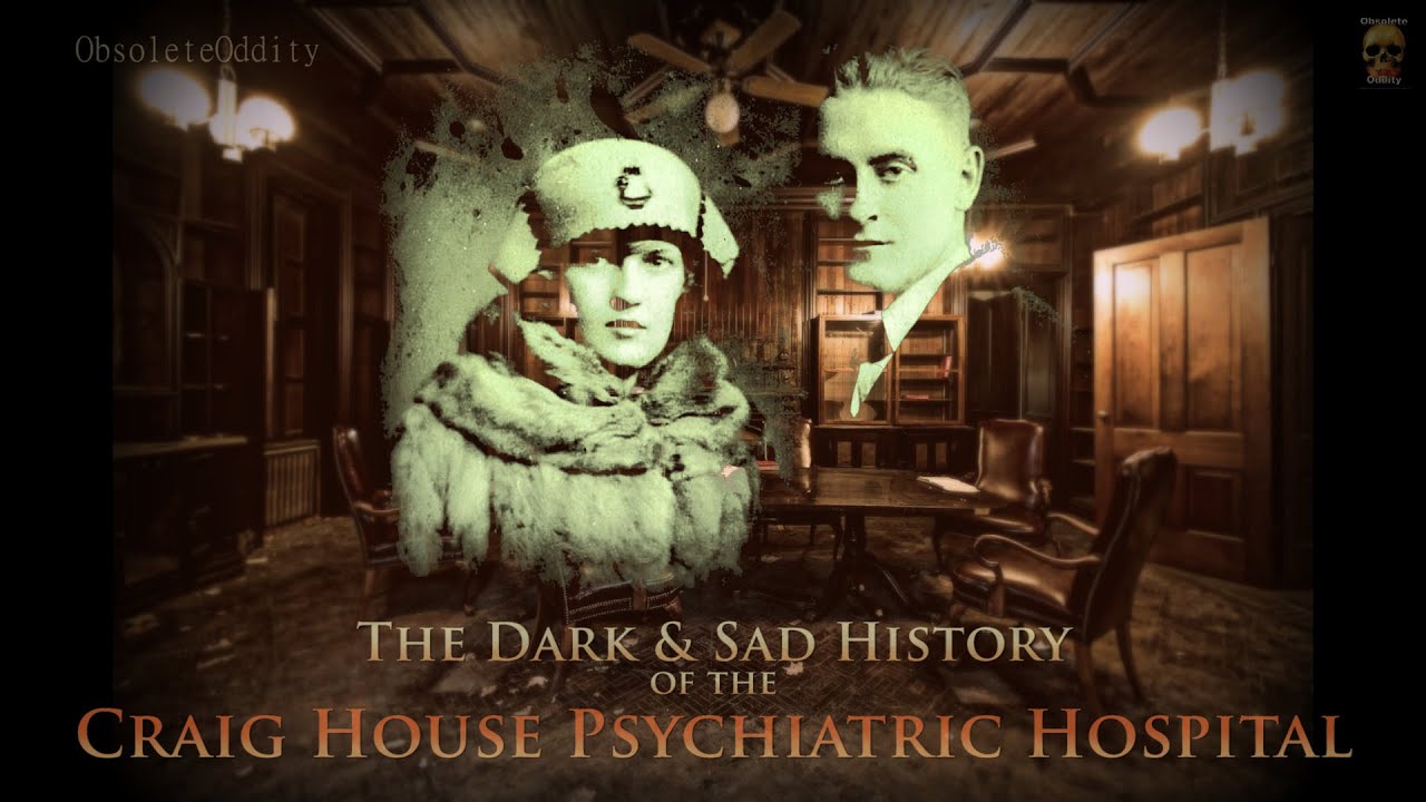 Темная и печальная история ПСИХИАТРИЧЕСКОЙ БОЛЬНИЦЫ CRAIG HOUSE