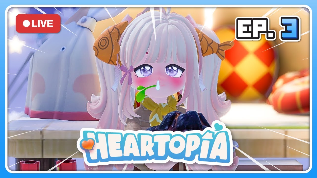 🔴 [LIVE] วันนี้.. มาแลกเข็มกลัดและสร้างบ้านกัน! | Heartopia EP.3