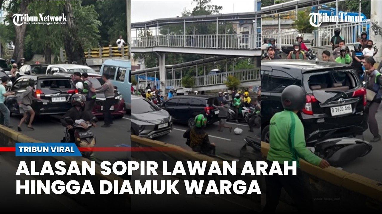 Ternyata ini Kronologi Alasan Sopir Mobil Calya Melawan Arah hingga Diamuk Massa di Jakpus