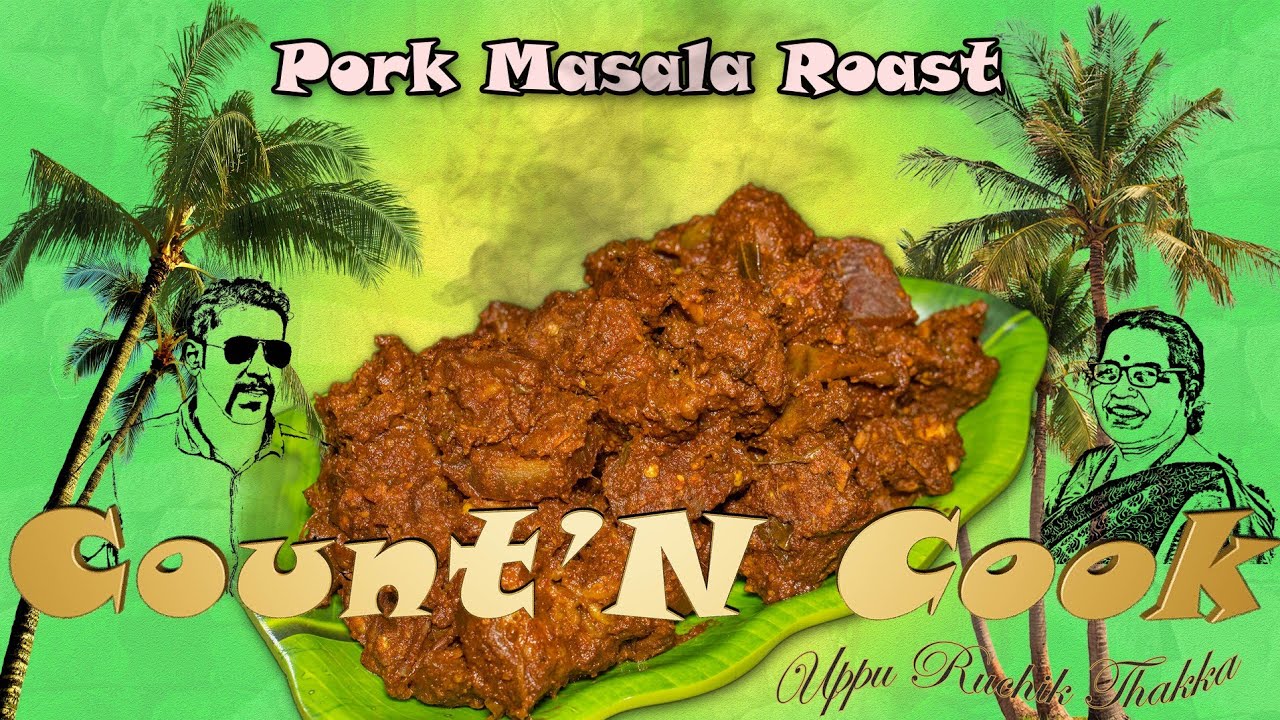 ತುಳು Pork Masala Roast  ಪೋರ್ಕ್ ಮಸಾಲೆ ರೋಸ್ಟ್   #countncooktulu 4K